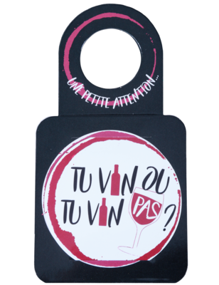 Victoria anti-drip disc message/neck card - Tu vin ou tu vin pas ?